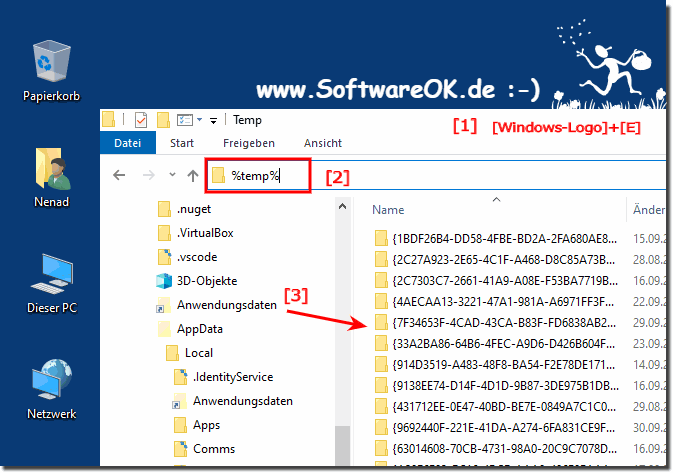 Die Temporrere Dateien und Ordner im Temporrem Verzeichnis!